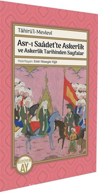 Asr-ı Saadet'te Askerlik ve Askerlik Tarihinden Sayfalar