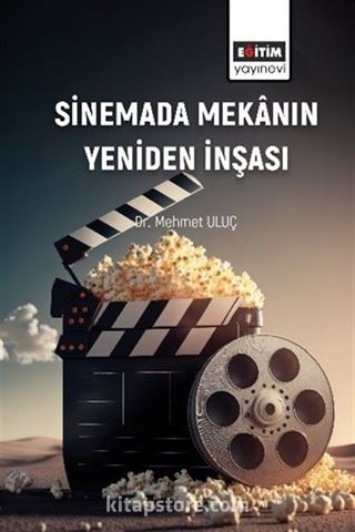 Sinemada Mekanın Yeniden İnşası