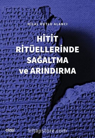 Hitit Ritüellerinde Sağaltma ve Arındırma