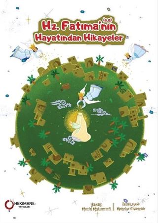 Hz. Fatıma'nın (s.a.) Hayatından Hikayeler