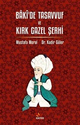 Bakî'de Tasavvuf ve Kırk Gazel Şerhi