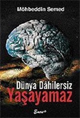 Dünya Dahilersiz Yaşayamaz