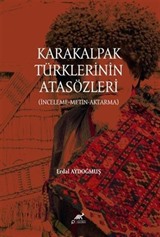 Karakalpak Türklerinin Atasözleri (İnceleme-Metin-Aktarma)