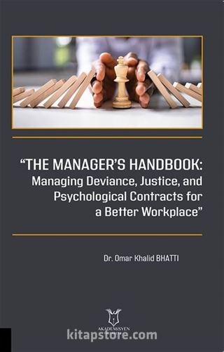 'The Manager's Handbook Managing Deviance, Justice, and Psychological Contracts for a Better Workplace'