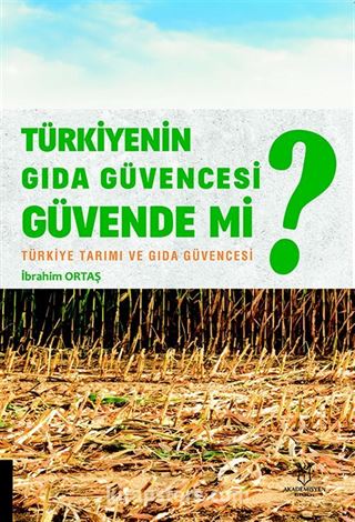 Türkiyenin Gıda Güvencesi Güvende mi?