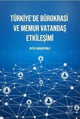 Türkiye'de Bürokrasi ve Memur Vatandaş Etkileşimi