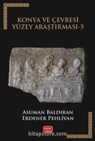 Konya ve Çevresi Yüzey Araştırması 5