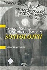 Sanayileşme ve Ekonomik Gelişmenin Sosyolojisi