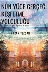 Nun Yüce Gerçeği Keşfetme Yolculuğu