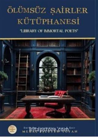 Ölümsüz Şairler Kütüphanesi / 'Lıbrary Of Immortal Poets'