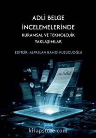 Adli Belge İncelemelerinde Kuramsal ve Teknolojik Yaklaşımlar