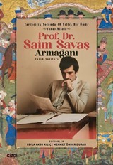 Tarihçilik Yolunda 40 Yıllık Bir Ömür - Yunus Misali - Prof. Dr. Saim Savaş Tarih Yazıları