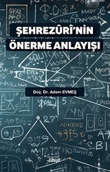 Şehrezûrî'nin Önerme Anlayışı