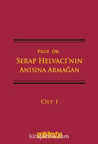 Prof. Dr. Serap Helvacı'nın Anısına Armağan (3 Cilt)