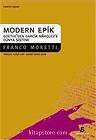 Modern Epik Goethe'den Garcia Marquez'e Dünya Sistemi