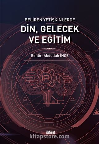 Beliren Yetişkinlerde Din, Gelecek ve Eğitim