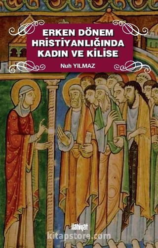 Erken Dönem Hristiyanlığında Kadın ve Kilise