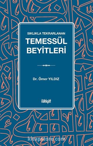 Sıklıkla Tekrarlanan Temessül Beyitleri