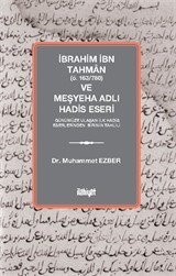 İbrahim İbn Tahman (ö.163/780) ve Meşyeha Adlı Hadis Eseri