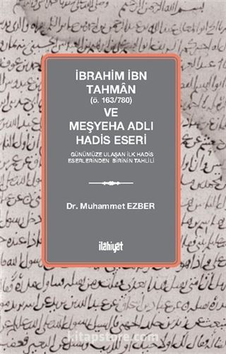 İbrahim İbn Tahman (ö.163/780) ve Meşyeha Adlı Hadis Eseri