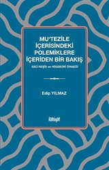 Mu'tezile İçerisindeki Polemiklere İçeriden Bir Bakış