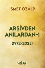 Arşivden Anılardan 1 (1972-2023)