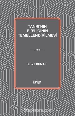 Tanrı'nın Bir'liğinin Temellendirilmesi