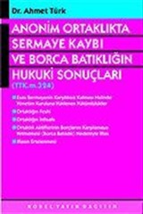 Anonim Ortaklıkta Sermaye Kaybı ve Borca Batıklığın Hukuki Sonuçları