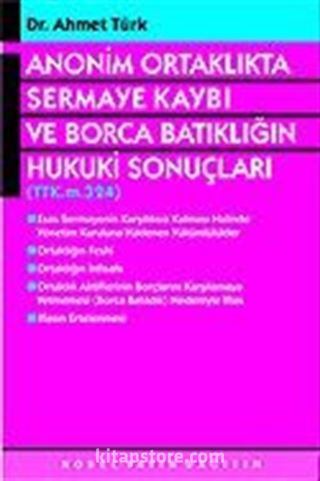 Anonim Ortaklıkta Sermaye Kaybı ve Borca Batıklığın Hukuki Sonuçları