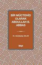 Bir Müctehid Olarak Abdullah b. Abbas