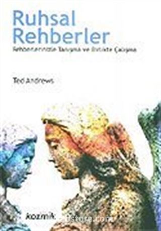 Ruhsal Rehberler/Rehberlerinizle Tanışma ve Birlikte Çalışma