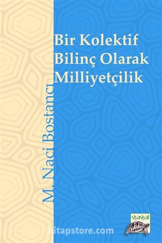 Bir Kolektif Bilinç Olarak Milliyetçilik