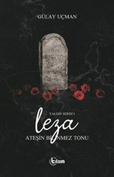 Ateşin Bilinmez Tonu - Leza / Yalgın Serisi 1