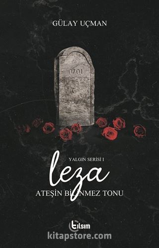 Ateşin Bilinmez Tonu - Leza / Yalgın Serisi 1