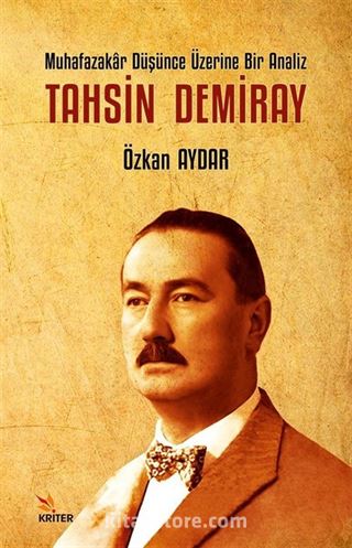 Muhafazakar Düşünce Üzerine Bir Analiz: Tahsin Demiray