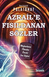 Azrail'e Fısıldanan Sözler