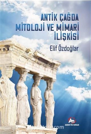 Antik Çağ'da Mitoloji ve Mimari İlişkisi