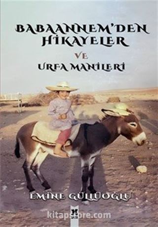 Babaannem'den Hikayeler ve Urfa Manileri