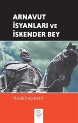 Arnavut İsyanları ve İskender Bey