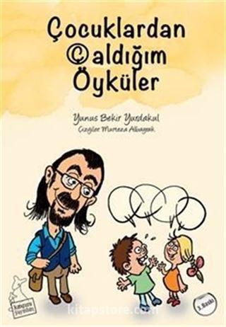 Çocuklardan Çaldığım Öyküler (Gülmece)