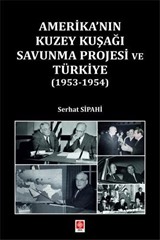 Amerika'nın Kuzey Kuşağı Savunma Projesi ve Türkiye (1953-1954)