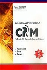 Bilişim Altyapısında CRM Teknik Altyapısı ve İşlevsellikleri