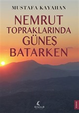 Nemrut Topraklarında Güneş Batarken