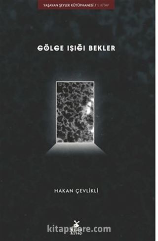 Gölge Işığı Bekler / Yaşayan Şeyler Kütüphanesi-1