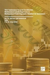 Türk Toplumunun Tasarruf Tercihlerinin Multinominal Lojistik Regresyon Ve Multinominal Probit Regresyon Modelleri İle İncelenmesi