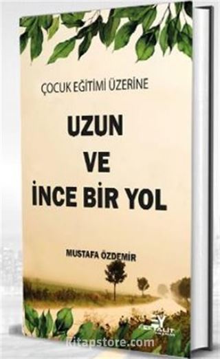 Çocuk Eğitimi Üzerine Uzun ve İnce Bir Yol