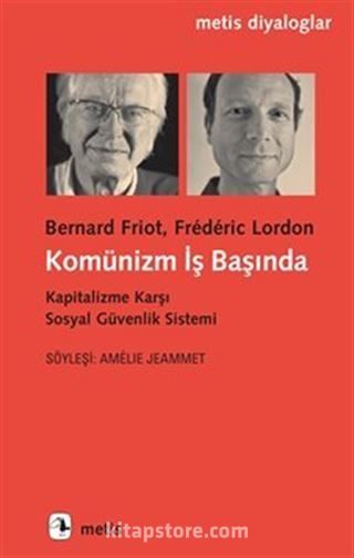 Komünizm İş Başında / Kapitalizme Karşı Sosyal Güvenlik Sistemi