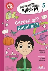 Düşünüyorum Öyleyse Hindiyim- Gerçek mi? Hayal mi?