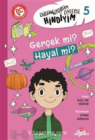 Düşünüyorum Öyleyse Hindiyim- Gerçek mi? Hayal mi?