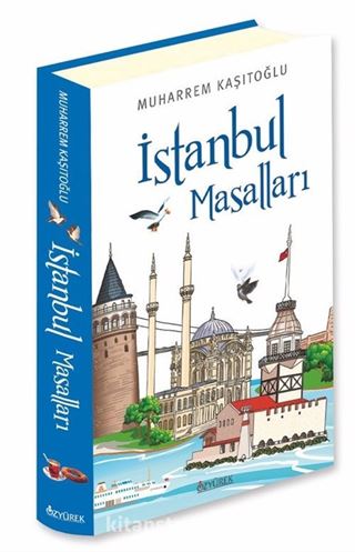 İstanbul Masalları (Ciltli Renkli Resimli Lüks Baskı)